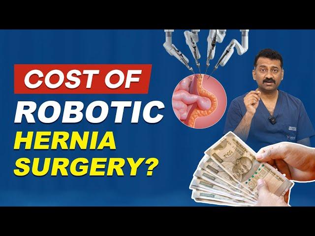 Robotic Hernia surgery Cost | Robotic Hernia Surgery Cost in Indian Rupees | Dr. Parthasarathy