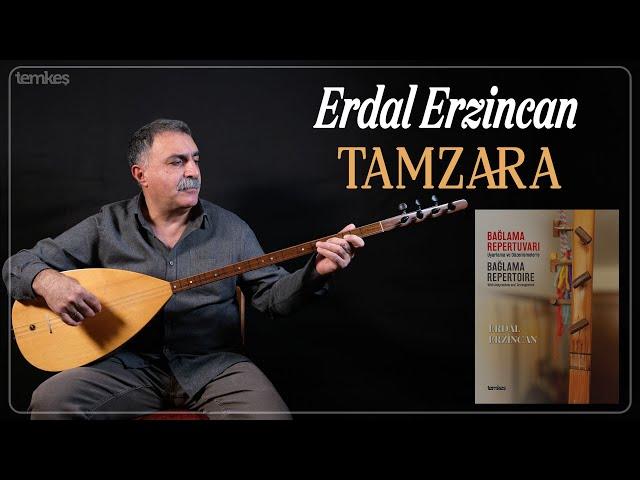 Erdal Erzincan - Tamzara [Bağlama Repertuvarı © Temkeş Müzik]