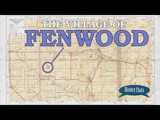 The Village of Fenwood | History Chats