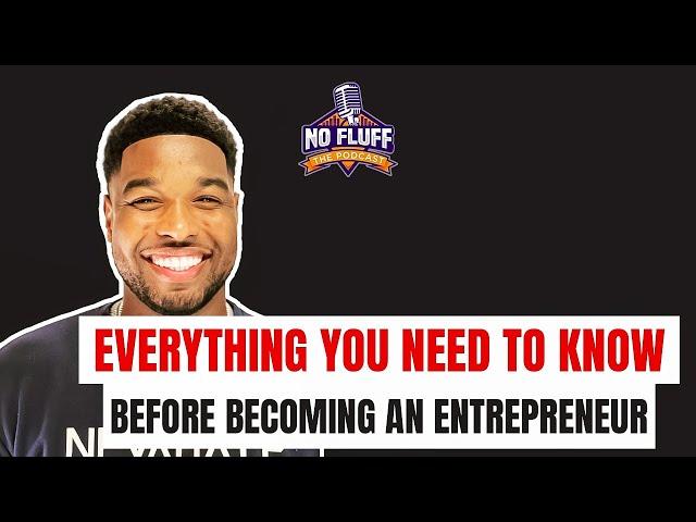 What I wish I knew before becoming a entrepreneur! Pushmanmitch blacks out !!!!