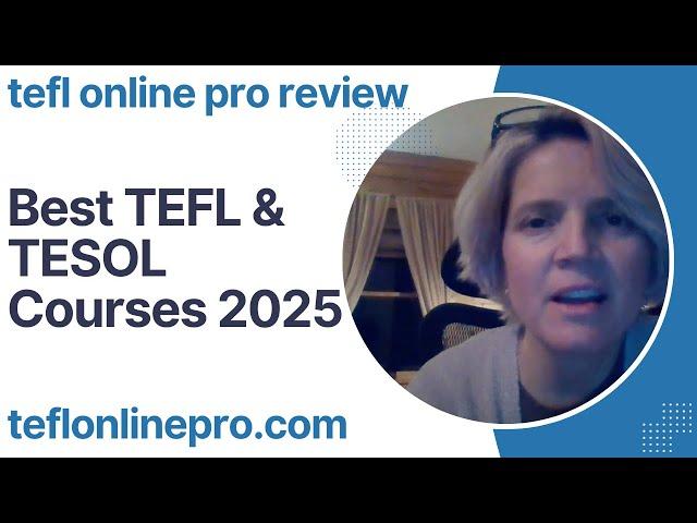 Best TEFL & TESOL Courses in 2025 | TEFL Online Pro Reviews