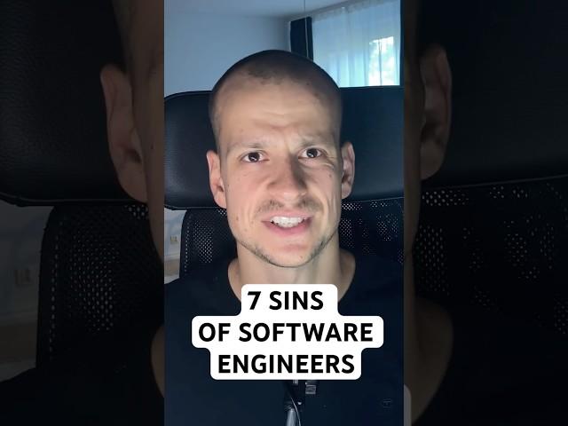 7 Deadly Sins Software Engineers Make #software #softwareengineering #softwaredeveloper