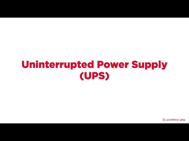 Uninterrupted Power Supply (UPS)