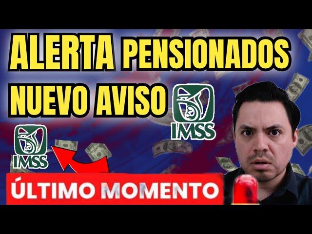 PENSION IMSS: AUMENTO EN LA PENSIÓN DE ENERO 2025FECHA LÍMITE PARA CUMPLIR CON NUEVO TRÁMITE