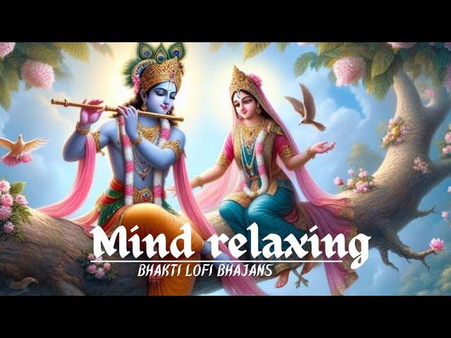 25 MINUTES NONSTOP BHAKTI LOFI BHAJANS || use headphones  || mind relaxing bhajan || bhakti bhajans