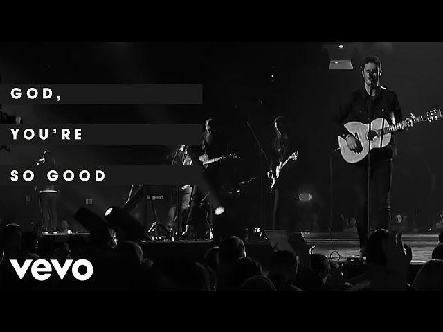 Passion, Kristian Stanfill - God, You're So Good (Live/Lyric Video) ft. Melodie Malone