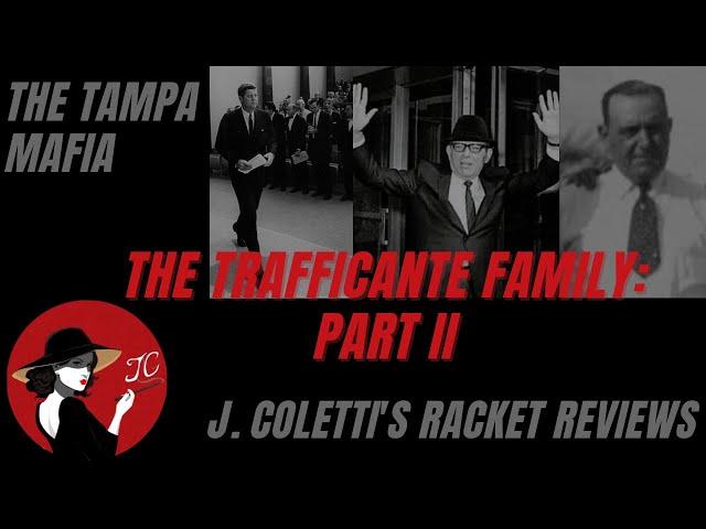 Episode 56: The Trafficante Family (Part II)