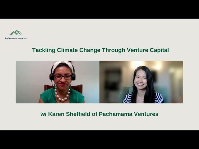 Tackling Climate Change Through Venture Capital w/ Karen Sheffield of Pachamama Ventures