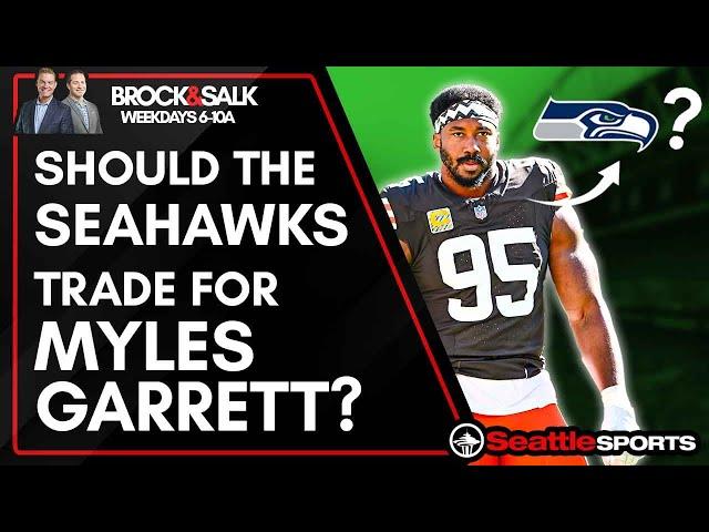 Should the #Seahawks Trade for Myles Garrett? | #SeattleSports