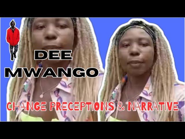 DEE MWANGO - CHANGE PRECEPTIONS & NARRATIVE