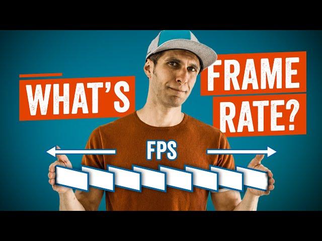 FRAMES & FRAME RATES explained