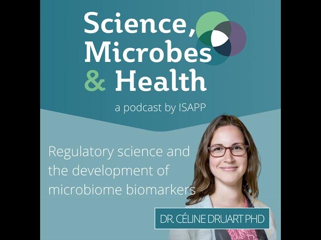 Regulatory science and the development of microbiome biomarkers, with Dr. Céline Druart PhD