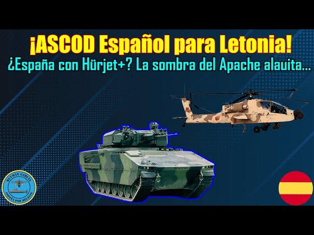 ¡ASCOD ESPAÑOL para LETONIA! ¿ESPAÑA con HÜRJET+? APACHE ALAUITA