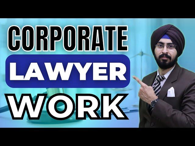 Corporate Lawyer Work | Here is what you need to know if you want to work as a Corporate Lawyer