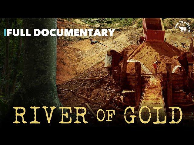 River of Gold |Environment | Full Documentary