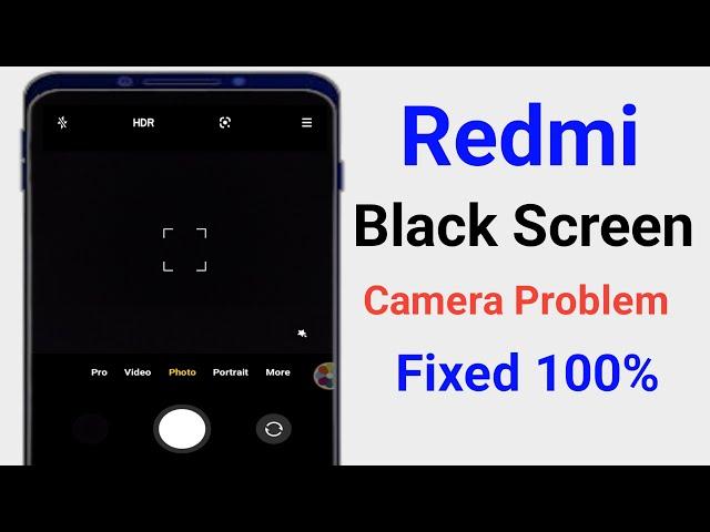 Redmi Phone Camera Black Screen Problem । Fix Redmi Mi Mobile Camera Black Screen Problem Solve