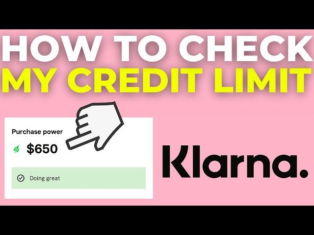 How To Check My Klarna Credit Limit (2025)