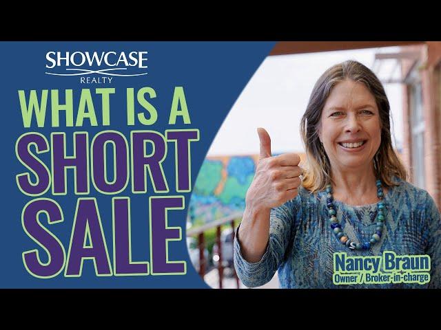 What is a Short Sale? | Nancy Braun | Showcase Realty LLC