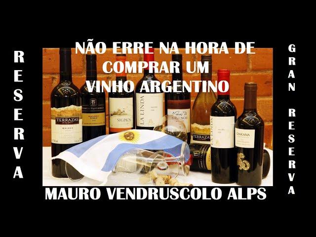 NÃO ERRE NA HORA DE COMPRAR UM VINHO ARGENTINO - DICAS DE ENÓLOGO