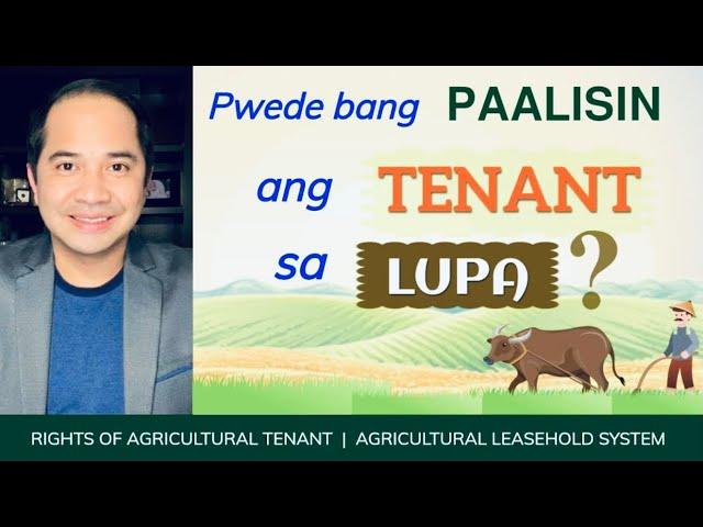 AGRICULTURAL TENANT: RIGHTS AND OBLIGATIONS UNDER THE AGRICULTURAL LEASEHOLD SYSTEM (RA 3844)