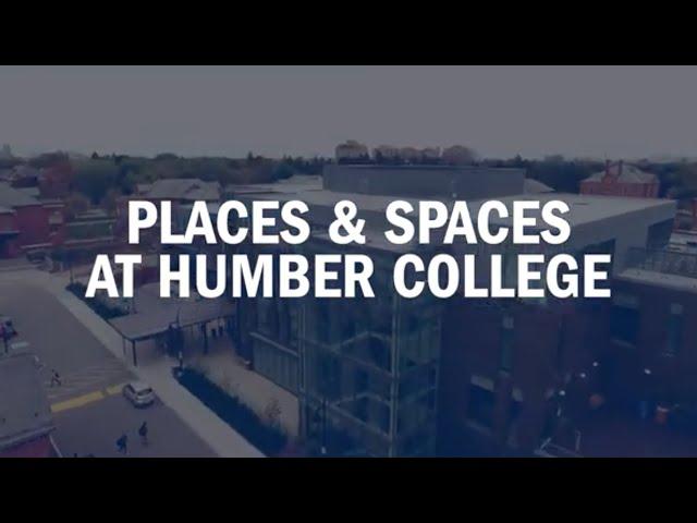 Places & Spaces at Humber College