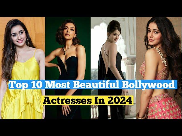 Top 10 Most Beautiful Bollywood Actress 2024|Top 10 Most Beautiful Actress In India|