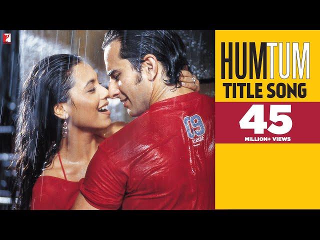 Hum Tum Song | Saif Ali Khan, Rani Mukerji | Alka Yagnik, Babul Supriyo | Jatin-Lalit, Prasoon Joshi