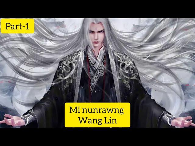 Mi nunrawng Wang Lin Part-1(Renegade Immortal)