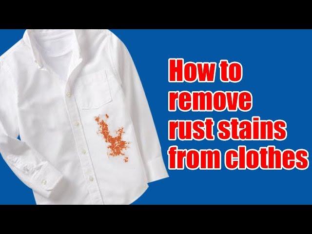 How to remove rust stains from clothes