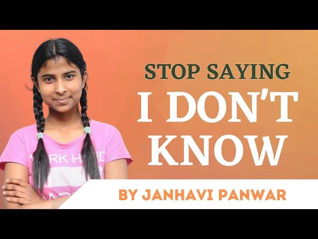 Alternatives for ' I DON'T KNOW' | Janhavi Panwar