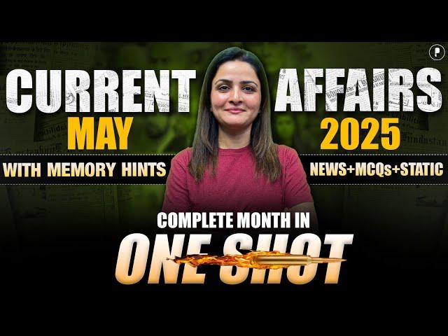 May 2025 Monthly Current Affairs by Parcham Classes | Current Affairs Revision by Richa Ma’am