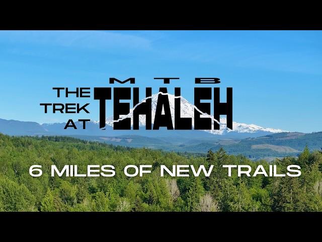 The Trek at Tehaleh  Grand Opening June 22 with 6 miles of new MTB trails!