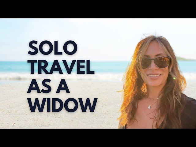 Solo Traveling as a Widow: Gina’s Journey to Healing and Adventure