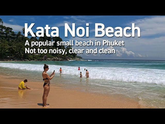 Kata Noi Beach - A popular small beach in Phuket. Not too noisy, laid-back, clear and clean beach!