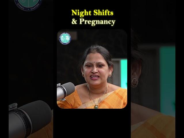 Nights shifts & Pregnancy | Dr. Susmitha Reddy