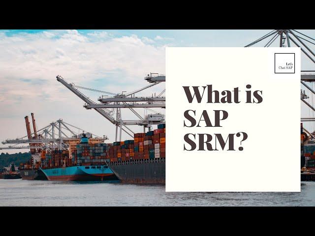 What is SAP SRM? Supplier Relationship Management