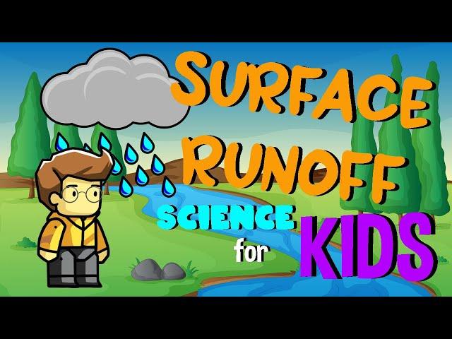 What is Surface Runoff | Water Cycle | Science for Kids