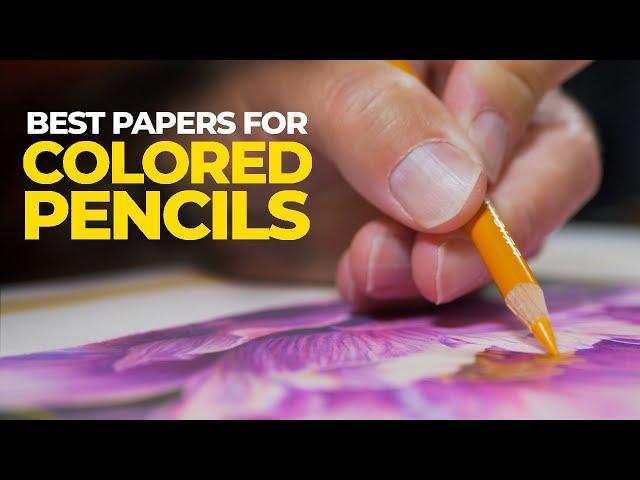 Best Papers and Surfaces For Colored Pencils