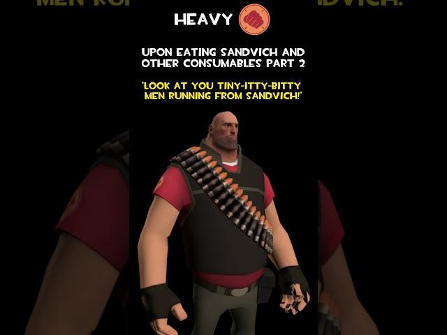 Heavy | Upon Eating Sandvich And Other Consumables Part 2 | Heavy Voice Lines