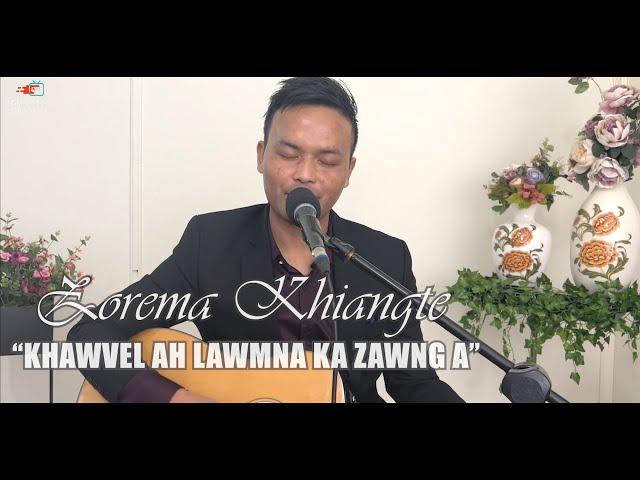 Zorema Khiangte - Khawvel ah lawmna ka zawng a || Online Home Crusade