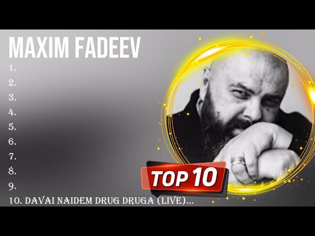 Top Hits Maxim Fadeev 2024 ~ Best Maxim Fadeev playlist 2024