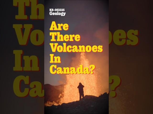 Are There Volcanoes in Canada? #canada #volcano #anneofgreengables #elbowsup