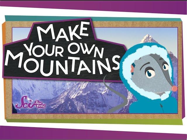 Make Your Own Mountains! - #sciencegoals