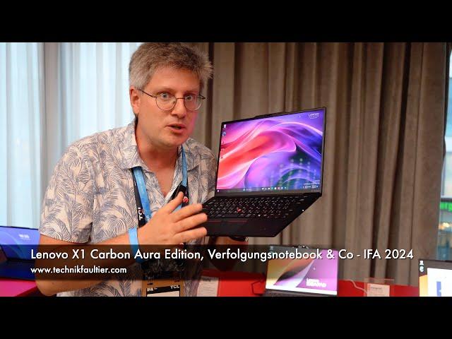 Lenovo X1 Carbon Aura Edition, Verfolgungsnotebook & Co - IFA 2024