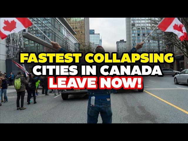 It's BEGUN! 10 Fastest Collapsing Cities in Canada... Leave NOW!