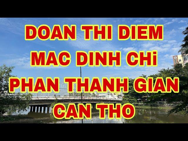 CHÂU VĂN LIÊM ( PHAN THANH GIẢN), MẠC ĐỈNH CHI, ĐOÀN THỊ ĐIỂM  TP CẦN THƠ-ngày 5-10-2024@canthokysu