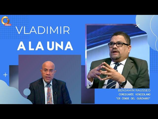 Vladimir a La 1 | Entrevista con Benjamín Rausseo "Er Conde del Guácharo"