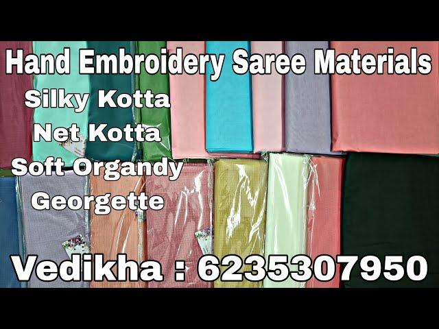 Hand Embroidery Saree Materials | Silky Kotta, Net Kotta, Soft Organdy, Soft Organza and Georgette