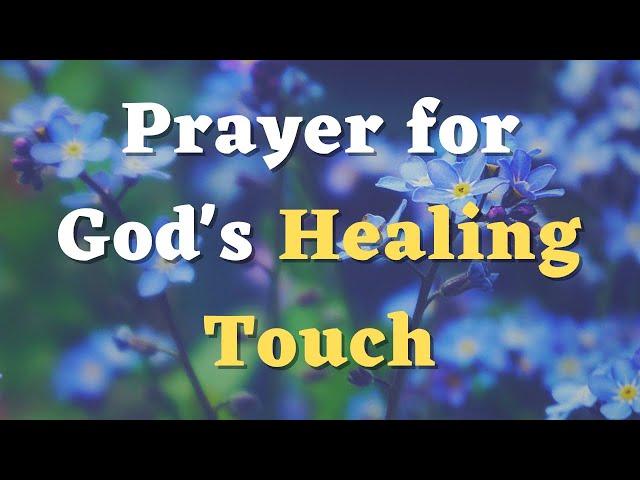 A Prayer for Healing and Comfort in Times of Sickness - Healing Prayer