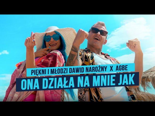 Piękni i Młodzi Dawid Narożny x AGBE - Ona działa na mnie jak (Oficjalny teledysk) (prod.Giomalias)